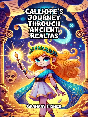 cover image of Calliope's Journey Through Ancient Realms